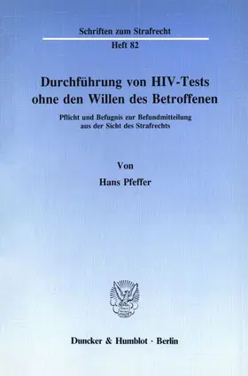 Pfeffer |  Durchführung von HIV-Tests ohne den Willen des Betroffenen. | Buch |  Sack Fachmedien