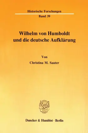 Sauter |  Wilhelm von Humboldt und die deutsche Aufklärung. | Buch |  Sack Fachmedien