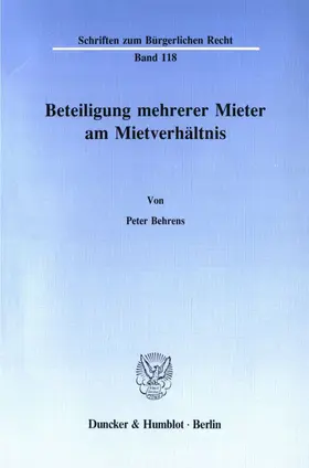 Behrens | Beteiligung mehrerer Mieter am Mietverhältnis. | Buch | 978-3-428-06696-4 | sack.de