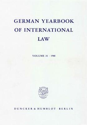 Delbrück / Hofmann / Zimmermann | German Yearbook of International Law / Jahrbuch für Internationales Recht. Vol. 31 (1988) | Buch | sack.de