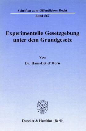 Horn | Experimentelle Gesetzgebung unter dem Grundgesetz. | Buch | 978-3-428-06721-3 | sack.de
