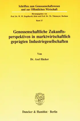 Häcker |  Genossenschaftliche Zukunftsperspektiven in marktwirtschaftlich geprägten Industriegesellschaften. | Buch |  Sack Fachmedien