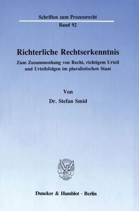 Smid | Richterliche Rechtserkenntnis. | Buch | 978-3-428-06737-4 | sack.de