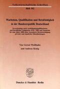 König / Weißhuhn |  Wachstum, Qualifikation und Berufstätigkeit in der Bundesrepublik Deutschland | Buch |  Sack Fachmedien