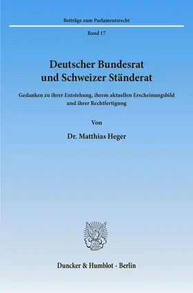 Heger |  Deutscher Bundesrat und Schweizer Ständerat | Buch |  Sack Fachmedien