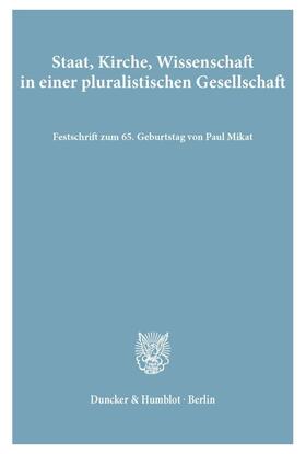 Schwab / Giesen / Listl |  Staat, Kirche, Wissenschaft in einer pluralistischen Gesellschaft. | Buch |  Sack Fachmedien