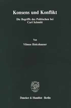 Holczhauser |  Konsens und Konflikt. | Buch |  Sack Fachmedien