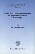 Wagner |  Kollektives Umwelthaftungsrecht auf genossenschaftlicher Grundlage. | Buch |  Sack Fachmedien