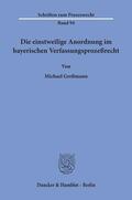 Greßmann |  Die einstweilige Anordnung im bayerischen Verfassungsprozeßrecht. | Buch |  Sack Fachmedien