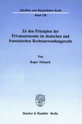 Schaack |  Zu den Prinzipien der Privatautonomie im deutschen und französischen Rechtsanwendungsrecht. | Buch |  Sack Fachmedien