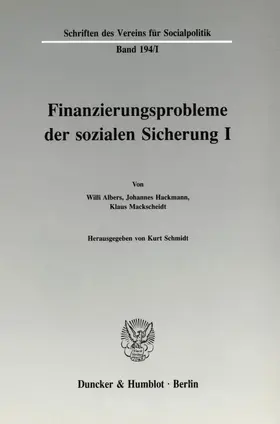 Schmidt |  Finanzierungsprobleme der sozialen Sicherung I | Buch |  Sack Fachmedien