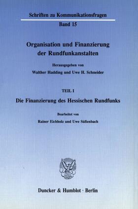Hadding / Schneider / Eichholz |  Organisation und Finanzierung der Rundfunkanstalten. | Buch |  Sack Fachmedien