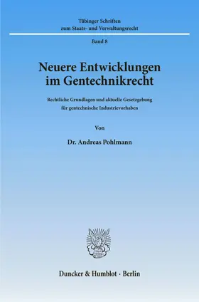 Pohlmann |  Neuere Entwicklungen im Gentechnikrecht | Buch |  Sack Fachmedien