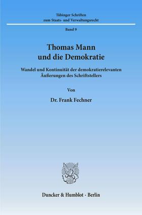 Fechner | Thomas Mann und die Demokratie. | Buch | 978-3-428-06945-3 | sack.de