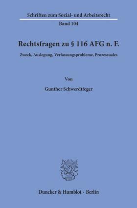 Schwerdtfeger | Rechtsfragen zu § 116 AFG n. F | Buch | 978-3-428-06954-5 | sack.de