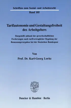 Loritz |  Tarifautonomie und Gestaltungsfreiheit des Arbeitgebers. | Buch |  Sack Fachmedien