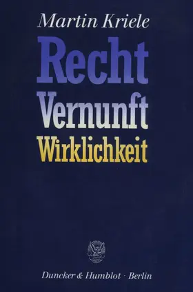 Kriele |  Recht - Vernunft - Wirklichkeit. | Buch |  Sack Fachmedien