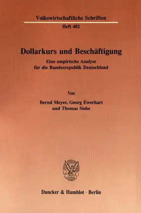 Meyer / Ewerhart / Siebe |  Dollarkurs und Beschäftigung. | Buch |  Sack Fachmedien