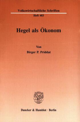Priddat | Hegel als Ökonom | Buch | 978-3-428-06964-4 | sack.de