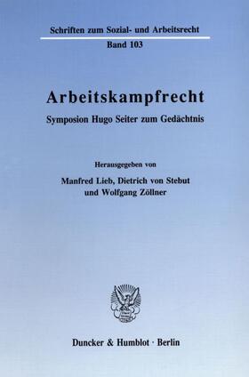 Lieb / Stebut / Zöllner | Arbeitskampfrecht | Buch | 978-3-428-06969-9 | sack.de