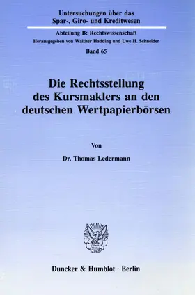 Ledermann |  Die Rechtsstellung des Kursmaklers an den deutschen Wertpapierbörsen. | Buch |  Sack Fachmedien