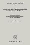 Sadowski / Backes-Gellner |  Unternehmerische Qualifikationsstrategien im internationalen Wettbewerb. | Buch |  Sack Fachmedien