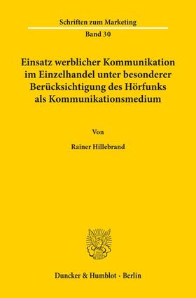 Hillebrand | Einsatz werblicher Kommunikation im Einzelhandel unter besonderer Berücksichtigung des Hörfunks als Kommunikationsmedium. | Buch | sack.de