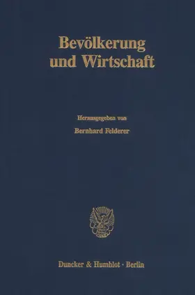 Felderer |  Bevölkerung und Wirtschaft. | Buch |  Sack Fachmedien