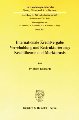 Reinhardt |  Internationale Kreditvergabe, Verschuldung und Restrukturierung: Kredittheorie und Marktpraxis. | Buch |  Sack Fachmedien