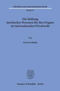 Schohe |  Die Haftung juristischer Personen für ihre Organe im internationalen Privatrecht. | Buch |  Sack Fachmedien