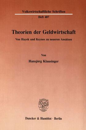 Klausinger |  Theorien der Geldwirtschaft. | Buch |  Sack Fachmedien
