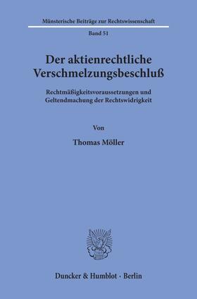Möller |  Der aktienrechtliche Verschmelzungsbeschluß. | Buch |  Sack Fachmedien