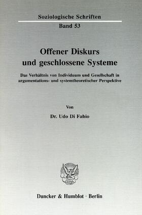 Di Fabio | Offener Diskurs und geschlossene Systeme. | Buch | 978-3-428-07082-4 | sack.de