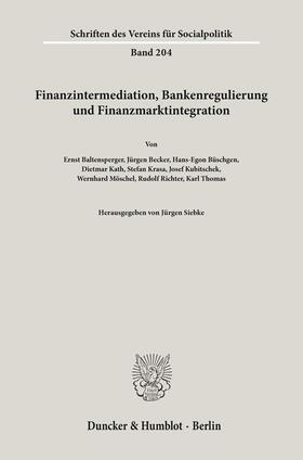 Siebke | Finanzintermediation, Bankenregulierung und Finanzmarktintegration. | Buch | sack.de