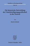 Schimke |  Die historische Entwicklung der Unterbeteiligungsgesellschaft in der Neuzeit. | Buch |  Sack Fachmedien