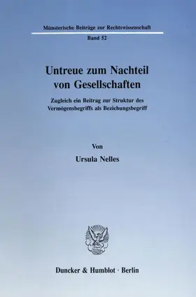Nelles |  Untreue zum Nachteil von Gesellschaften | Buch |  Sack Fachmedien