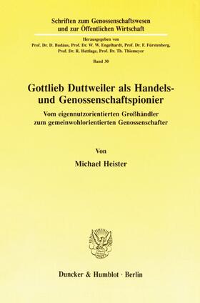 Heister |  Gottlieb Duttweiler als Handels- und Genossenschaftspionier | Buch |  Sack Fachmedien