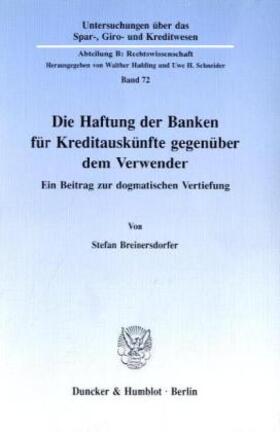 Breinersdorfer | Die Haftung der Banken für Kreditauskünfte gegenüber dem Verwender. | Buch | 978-3-428-07229-3 | sack.de