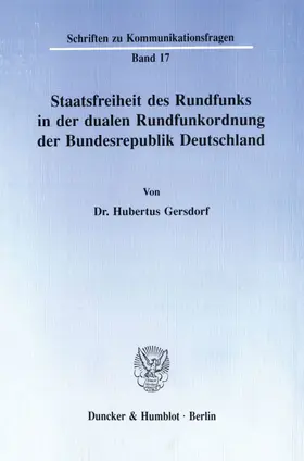 Gersdorf |  Staatsfreiheit des Rundfunks in der dualen Rundfunkordnung der Bundesrepublik Deutschland | Buch |  Sack Fachmedien