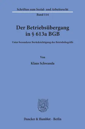 Schwanda | Der Betriebsübergang in § 613a BGB. | Buch | 978-3-428-07282-8 | www.sack.de
