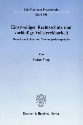 Vogg | Einstweiliger Rechtsschutz und vorläufige Vollstreckbarkeit. | Buch | 978-3-428-07287-3 | www.sack.de