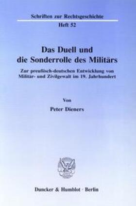 Dieners | Das Duell und die Sonderrolle des Militärs. | Buch | 978-3-428-07298-9 | sack.de