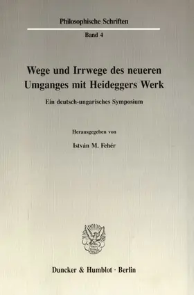Fehér |  Wege und Irrwege des neueren Umganges mit Heideggers Werk. | Buch |  Sack Fachmedien