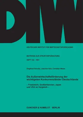 Schultz / Volz / Weise |  Die Außenwirtschaftsförderung der wichtigsten Konkurrenzländer Deutschlands. | Buch |  Sack Fachmedien