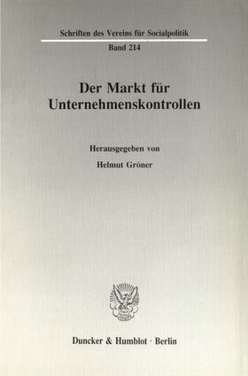 Gröner | Der Markt für Unternehmenskontrollen. | Buch | 978-3-428-07359-7 | sack.de