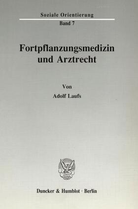 Laufs | Fortpflanzungsmedizin und Arztrecht. | Buch | 978-3-428-07365-8 | sack.de