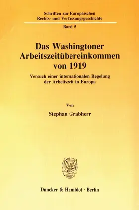 Grabherr |  Das Washingtoner Arbeitszeitübereinkommen von 1919. | Buch |  Sack Fachmedien