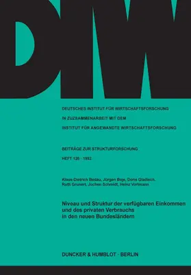 Bedau / Boje / Gladisch |  Niveau und Struktur der verfügbaren Einkommen und des privaten Verbrauchs in den neuen Bundesländern. | Buch |  Sack Fachmedien