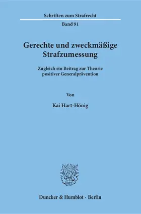 Hart-Hönig | Gerechte und zweckmäßige Strafzumessung | Buch | 978-3-428-07383-2 | www.sack.de