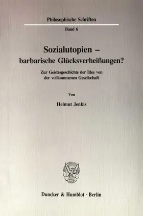 Jenkis |  Sozialutopien - barbarische Glücksverheißungen? | Buch |  Sack Fachmedien